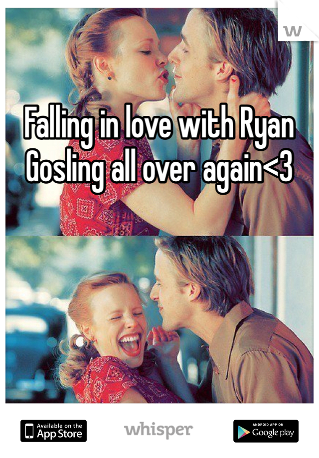 Falling in love with Ryan Gosling all over again<3