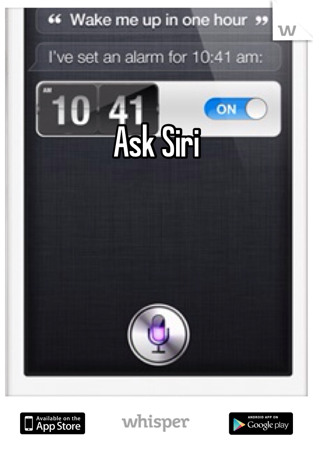 Ask Siri 