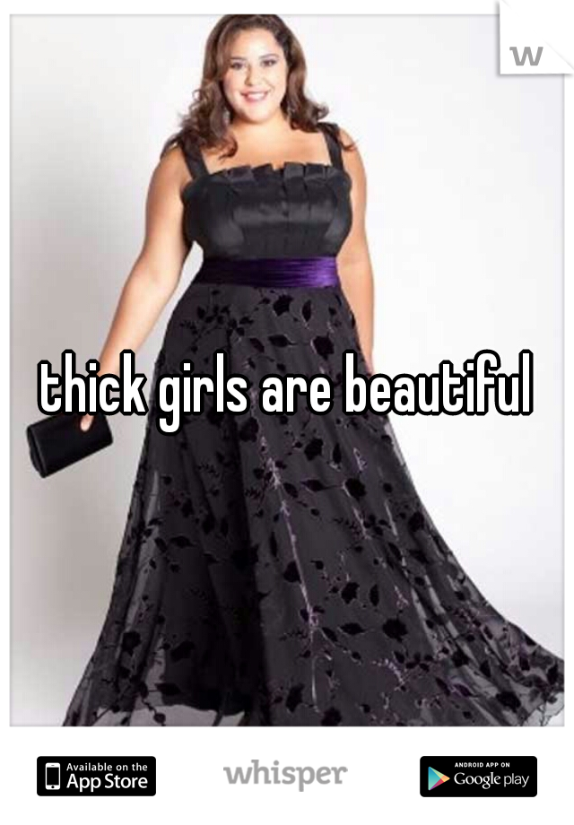 thick girls are beautiful