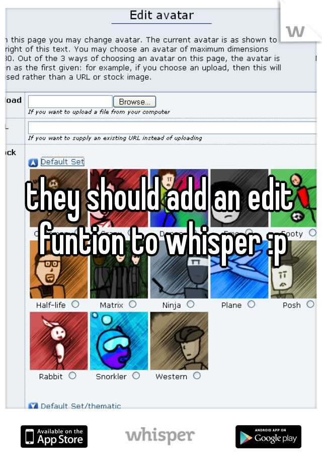 they should add an edit funtion to whisper :p