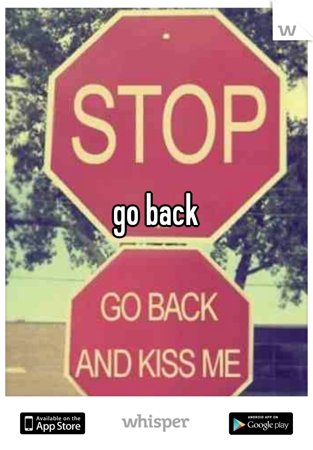 go back