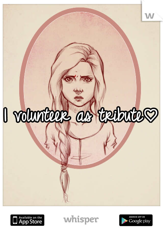 I volunteer as tribute♡