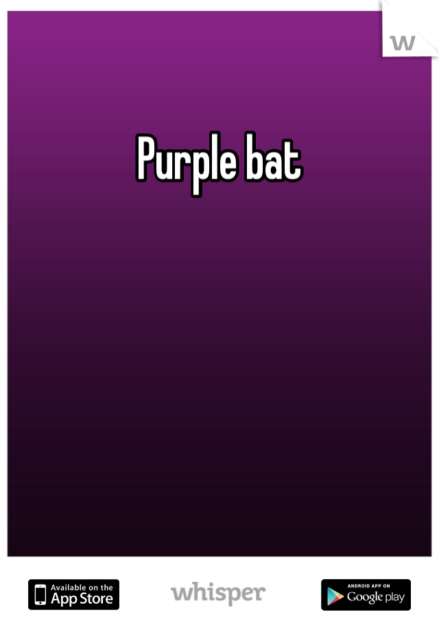 Purple bat