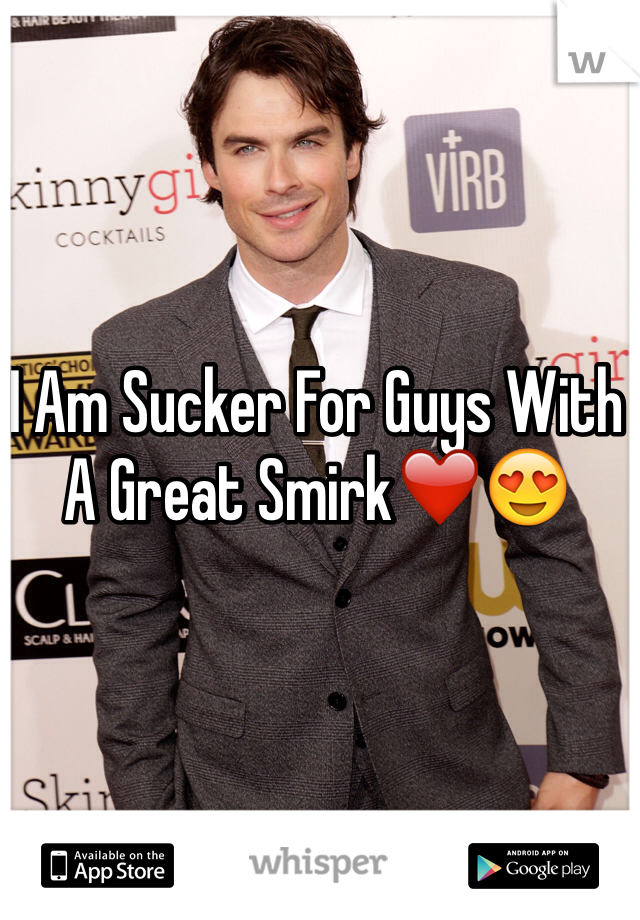 I Am Sucker For Guys With A Great Smirk❤️😍