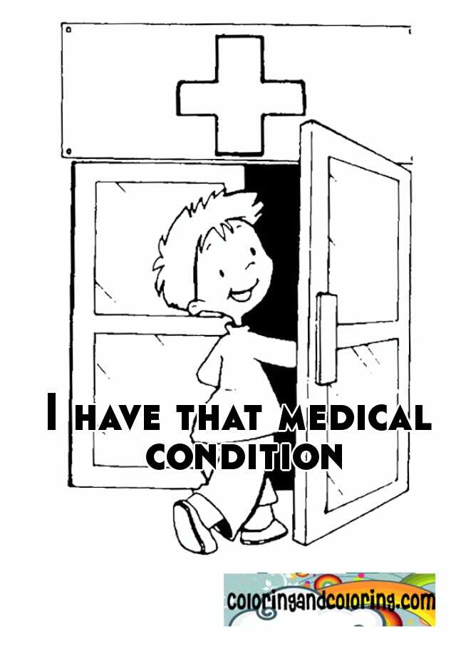 i-have-that-medical-condition