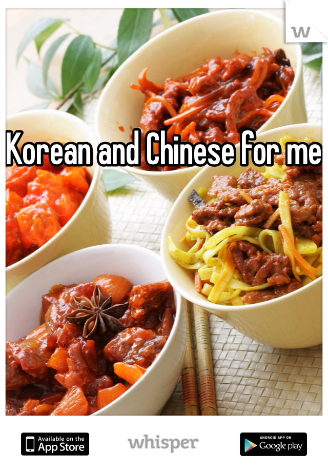 Korean and Chinese for me