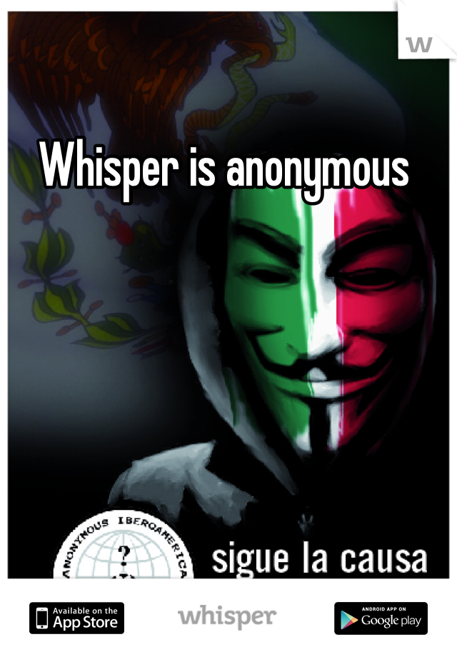 Whisper is anonymous 
