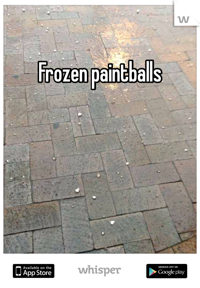 Frozen paintballs