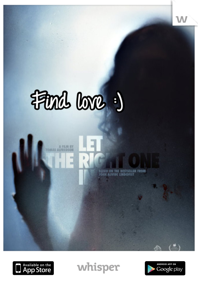 Find love :)