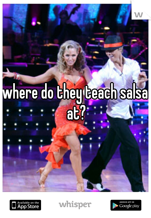 where do they teach salsa at?