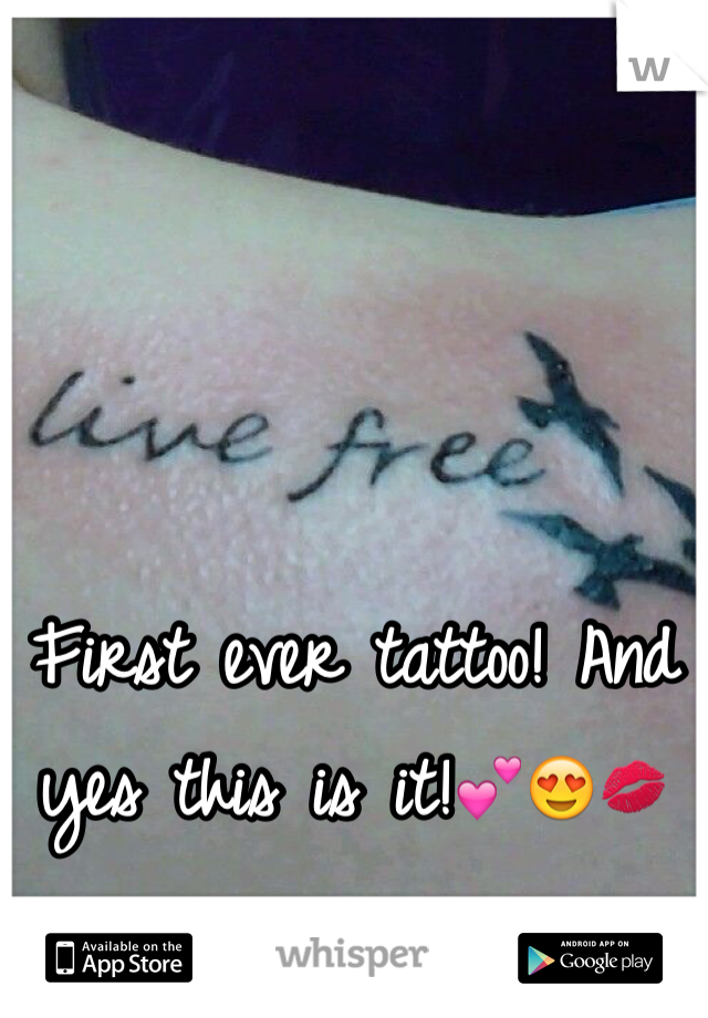 First ever tattoo! And yes this is it!💕😍💋