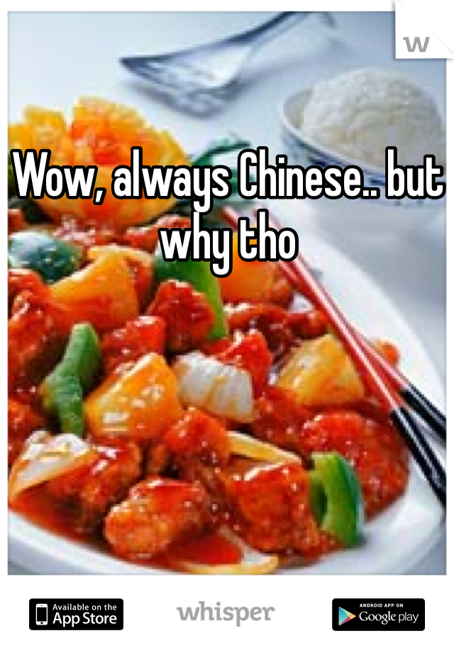Wow, always Chinese.. but why tho