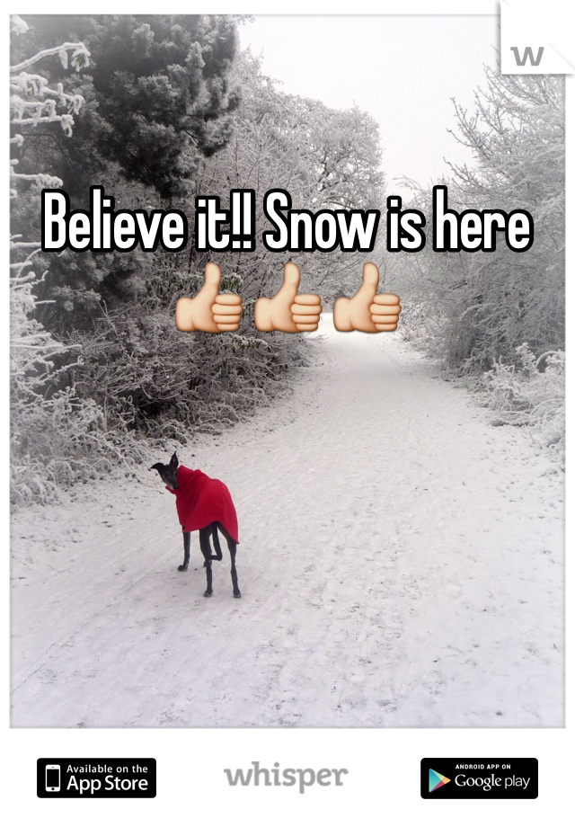 Believe it!! Snow is here👍👍👍