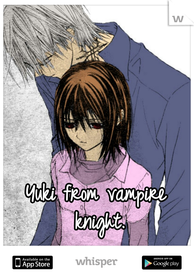 Yuki from vampire knight.

