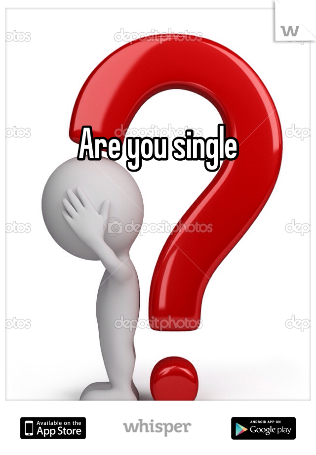 Are you single