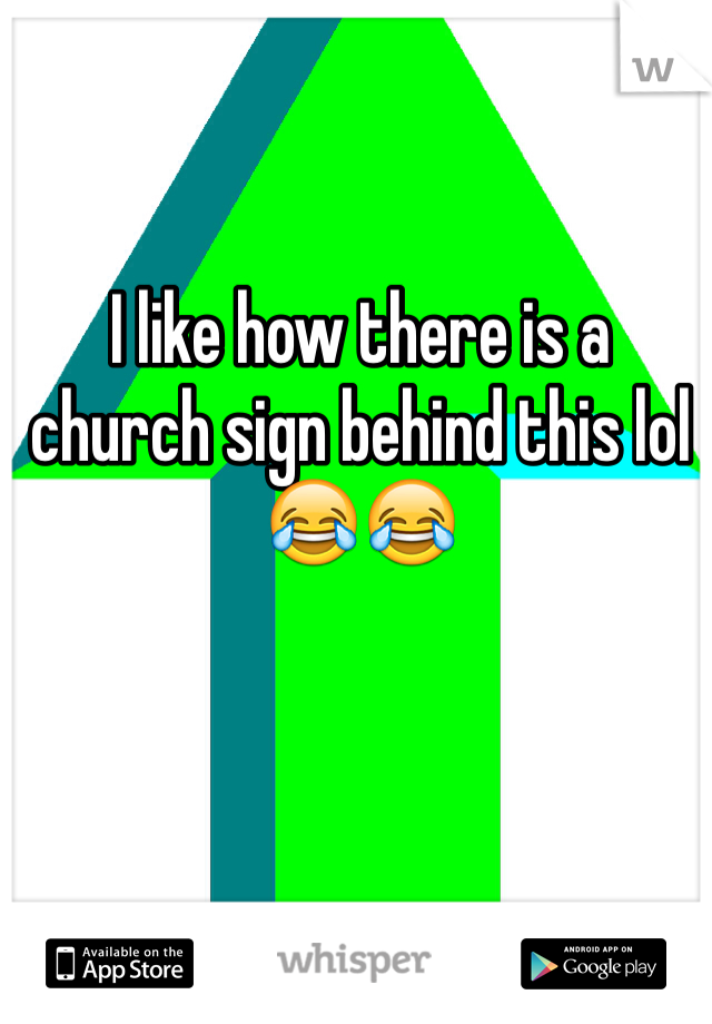I like how there is a church sign behind this lol😂😂