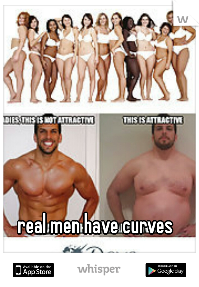 real men have curves