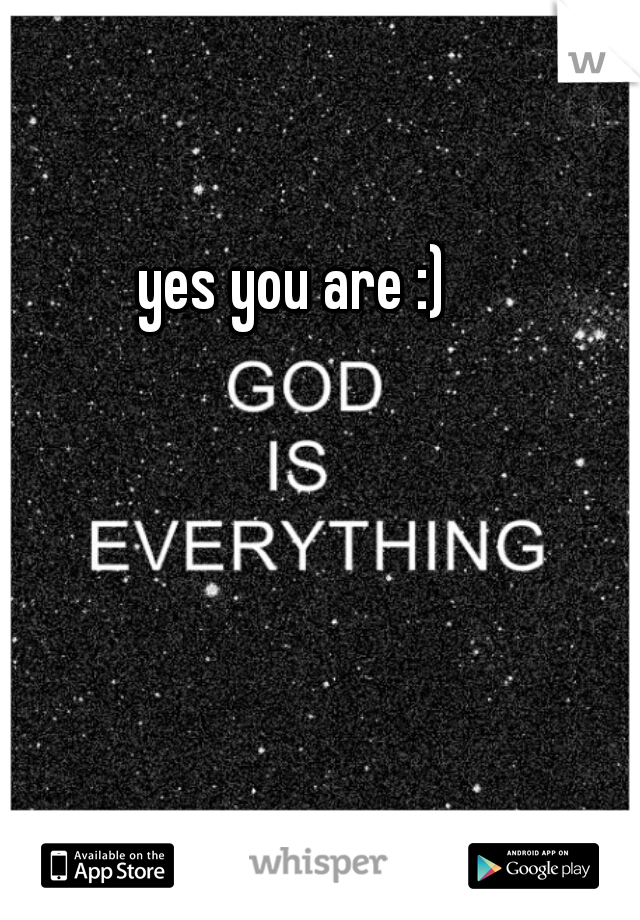 yes you are :)