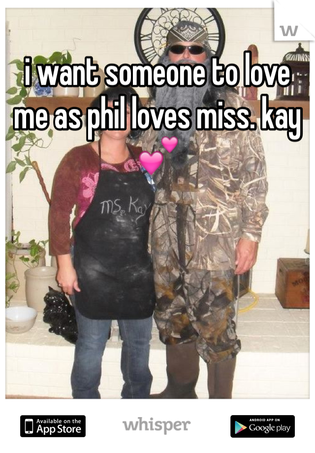 i want someone to love me as phil loves miss. kay 💕