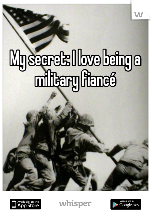 My secret: I love being a military fiancé 