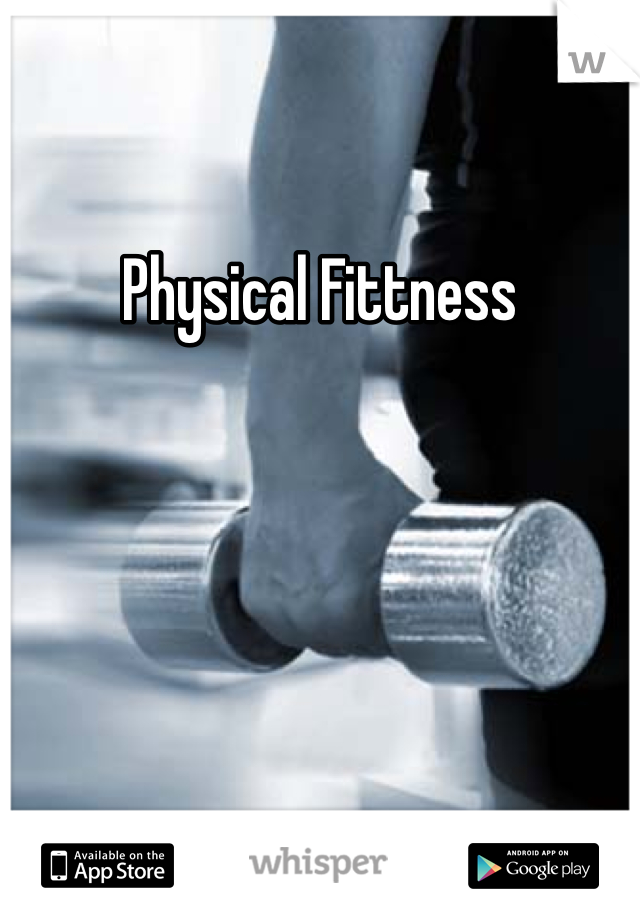 Physical Fittness 