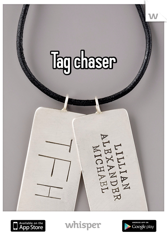 Tag chaser