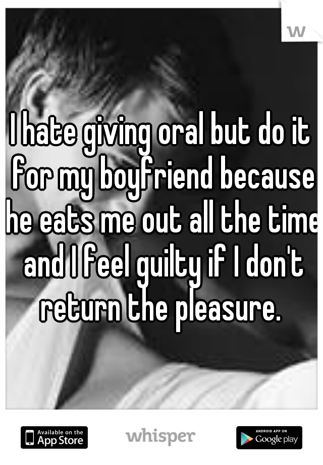 To eat me loves my boyfriend Boyfriend won't