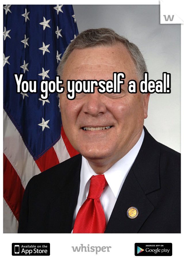 You got yourself a deal!