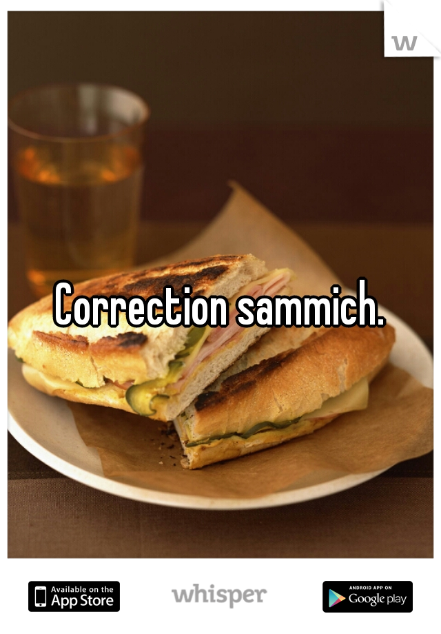 Correction sammich.