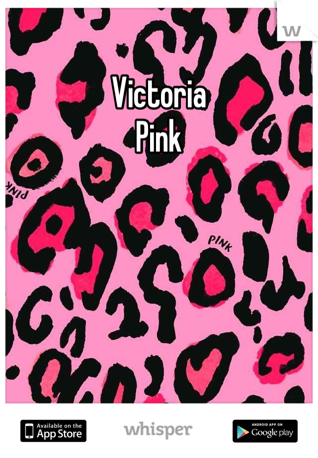 Victoria 
Pink