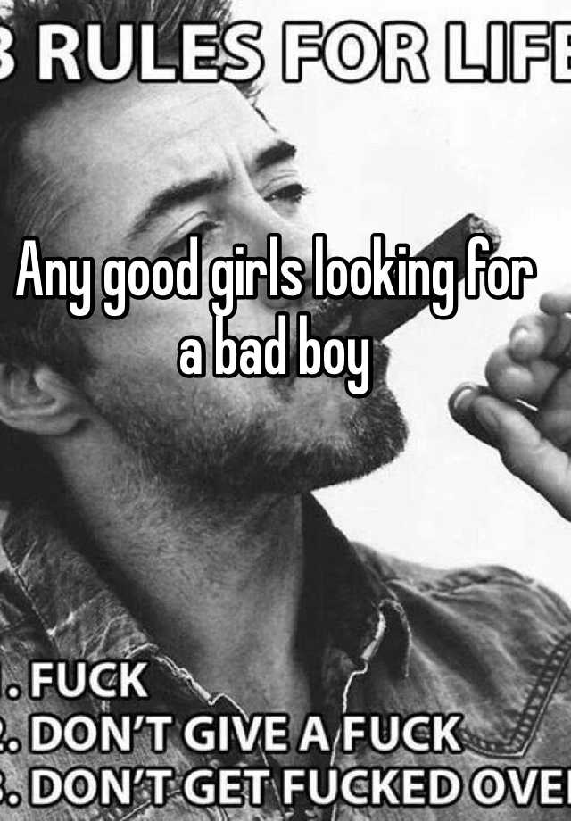 any-good-girls-looking-for-a-bad-boy