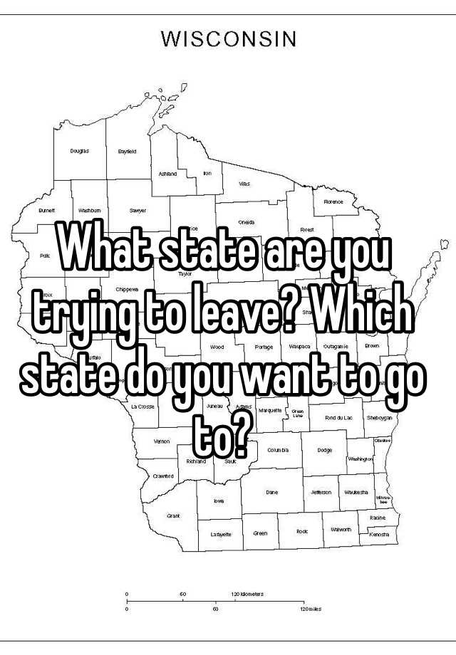 what-state-are-you-trying-to-leave-which-state-do-you-want-to-go-to