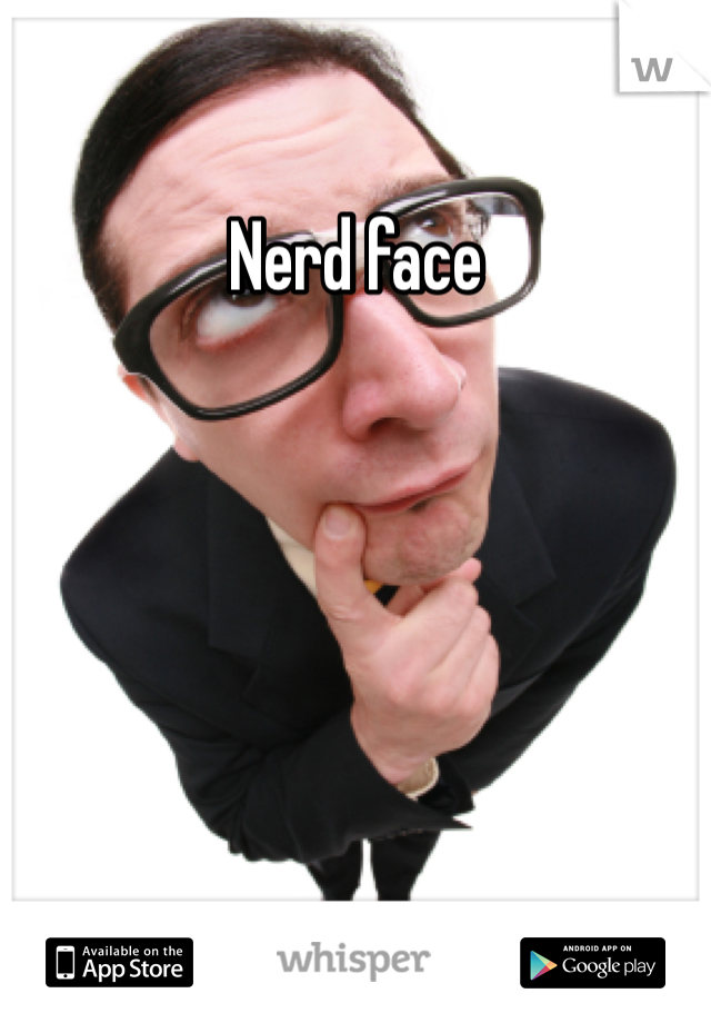 Nerd face 