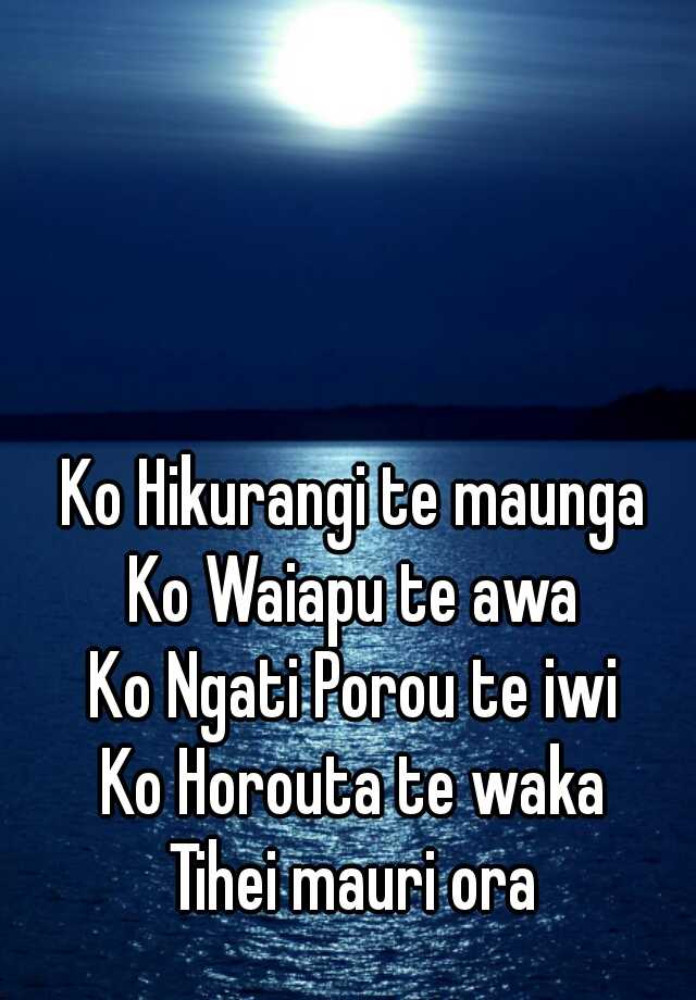 Ko Hikurangi Te Maunga Ko Waiapu Te Awa Ko Ngati Porou Te Iwi Ko 