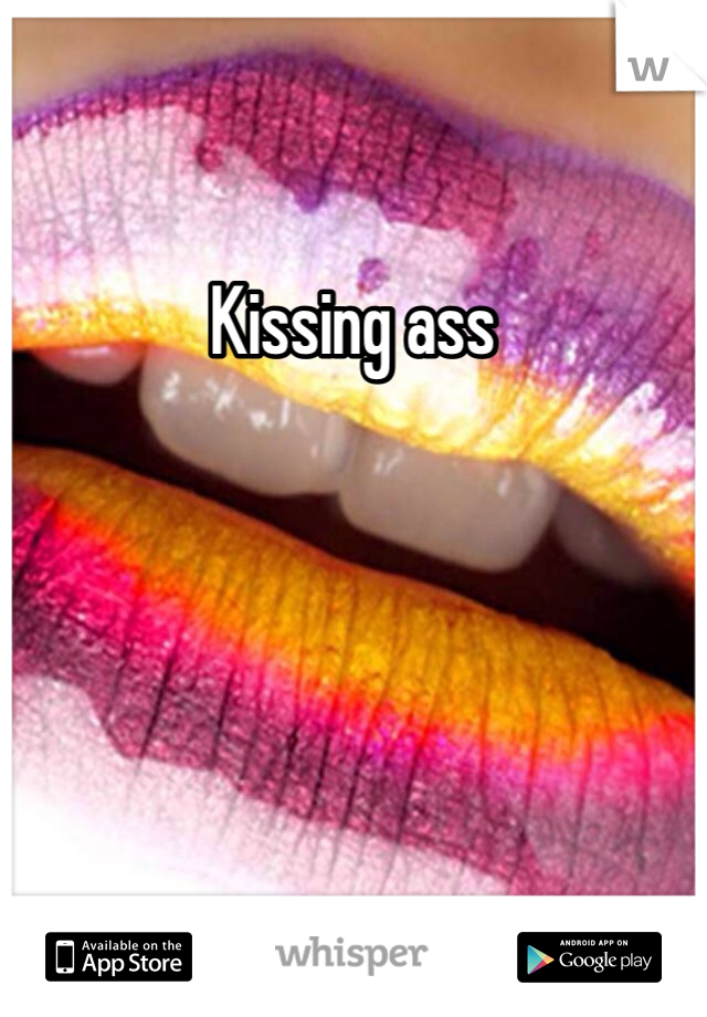 Kissing ass