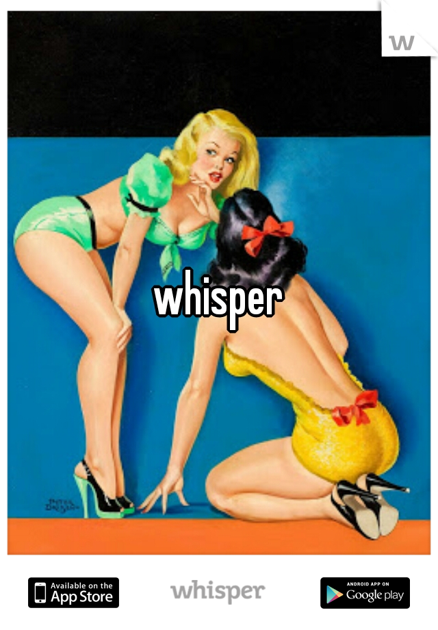 whisper
