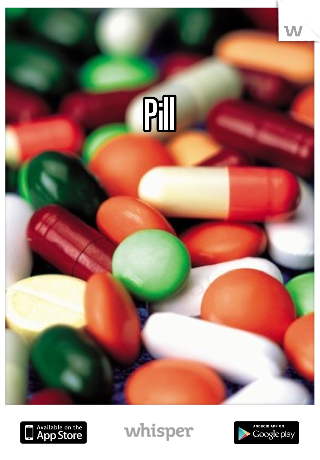 Pill