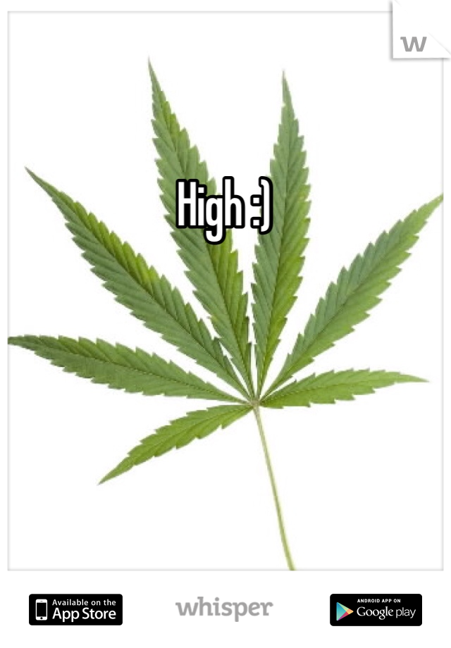 High :)
