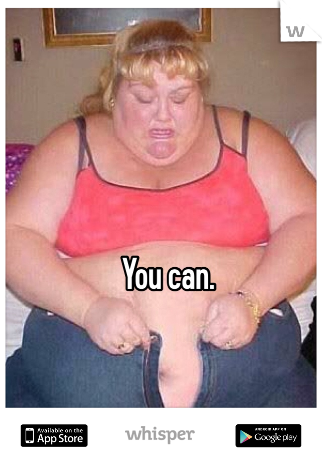 You can.