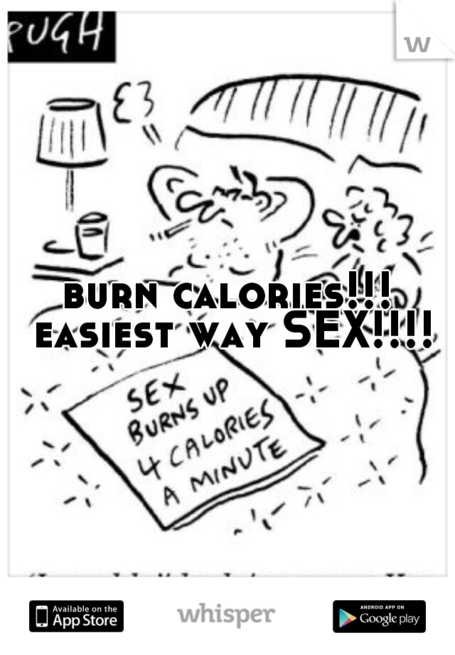 burn calories!!! easiest way SEX!!!!