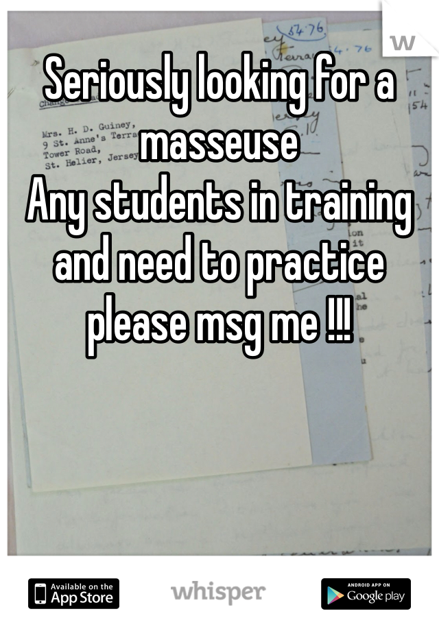 Seriously looking for a masseuse 
Any students in training and need to practice  please msg me !!!