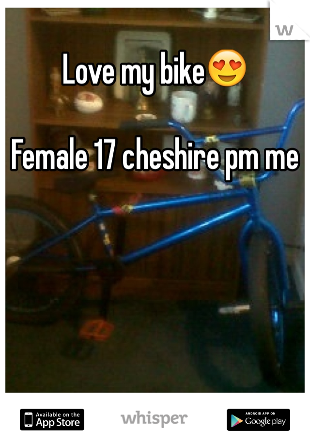 Love my bike😍 

Female 17 cheshire pm me