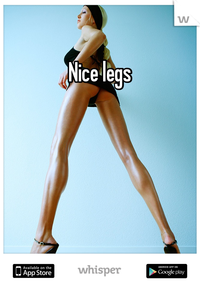 Nice legs