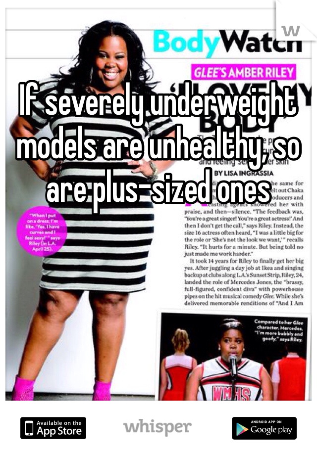 If severely underweight models are unhealthy, so are plus-sized ones