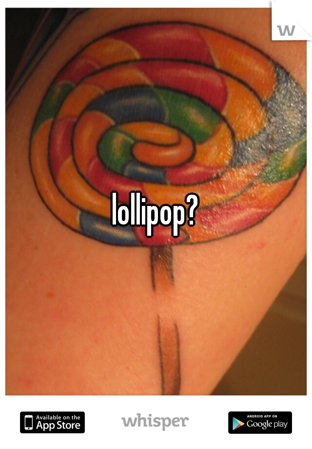lollipop?