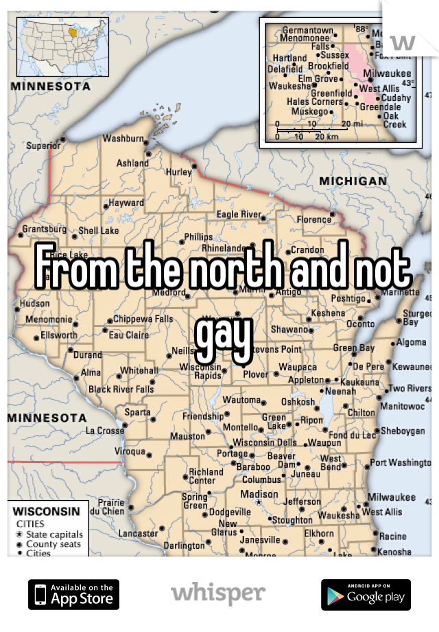 From the north and not gay