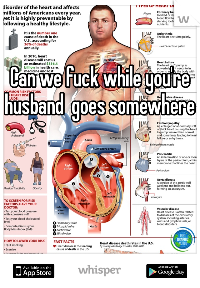 Can we fuck while you're husband  goes somewhere