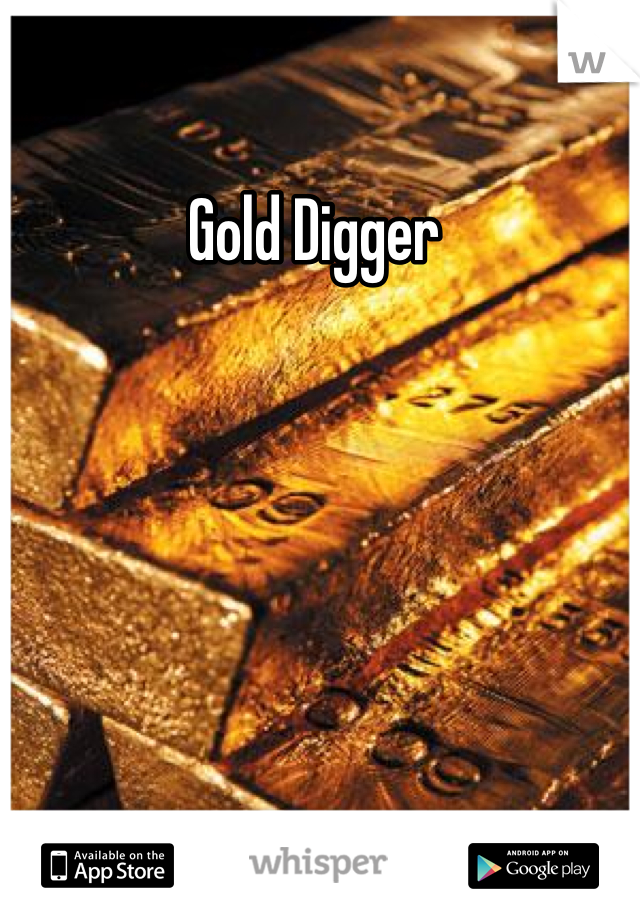 Gold Digger 