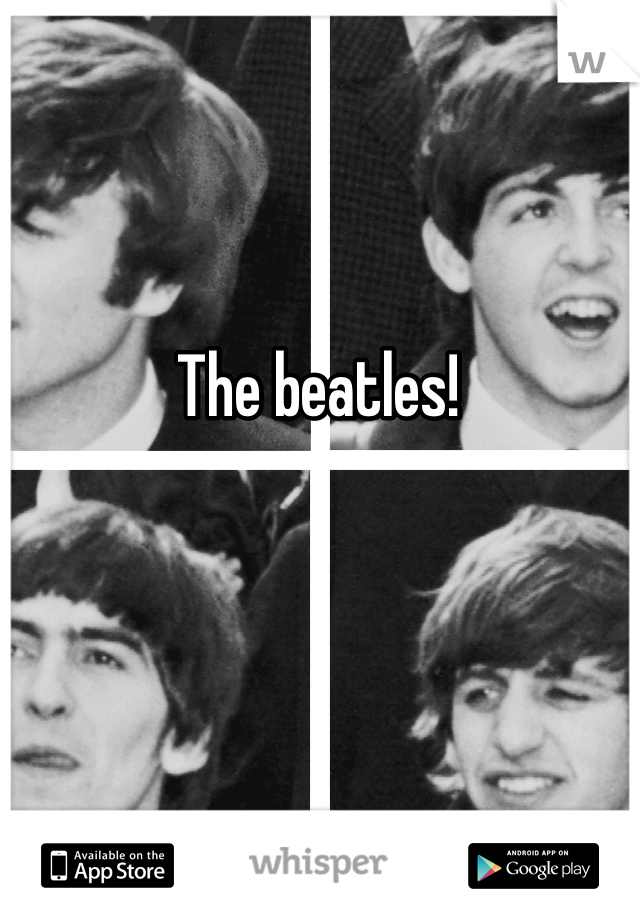 The beatles!