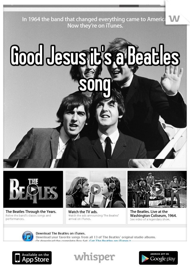 Good Jesus it's a Beatles song